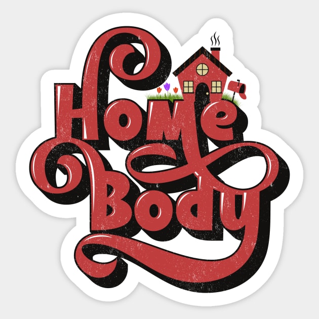 Homebody Sticker by Sideways Tees